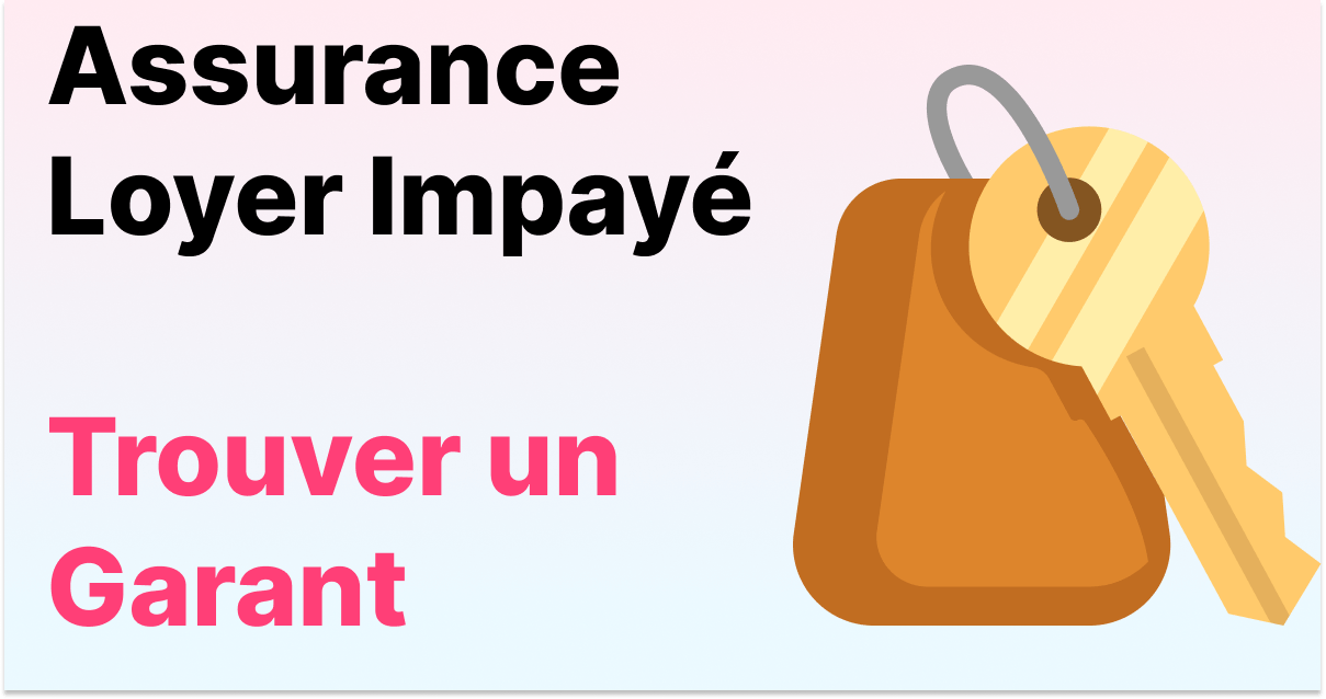 Comment trouver un garant ? [GUIDE + SOLUTIONS]